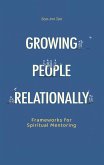 Growing People Relationally Growing People Relationally