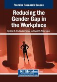 Reducing the Gender Gap in the Workplace Reducing the Gender Gap in the Workplace