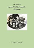 Der Forstrat Johann Matthäus Bechstein zur Botanik Der Forstrat Johann Matthäus Bechstein zur Botanik