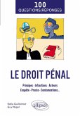 100 Questions/Réponses sur le Droit pénal 100 Questions/Réponses sur le Droit pénal