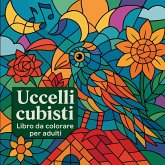 Uccelli cubisti - Libro da colorare per adulti Uccelli cubisti - Libro da colorare per adulti