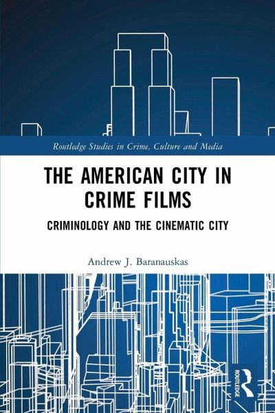 The American City in Crime Films The American City in Crime Films