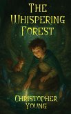 The Whispering Forest The Whispering Forest