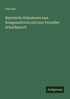 Cover Bayerische Dokumente zum Kriegsausbruch und zum Versailler Schuldspruch