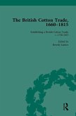 The British Cotton Trade, 1660-1815 Vol 3