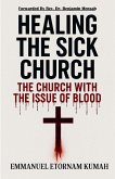 Healing The Sick Church -The Church With The Issue Of Blood Healing The Sick Church -The Church With The Issue Of Blood