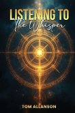 Listening To The Whisper