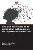 Analyse des effets de la perception rythmique et de la perception musicale