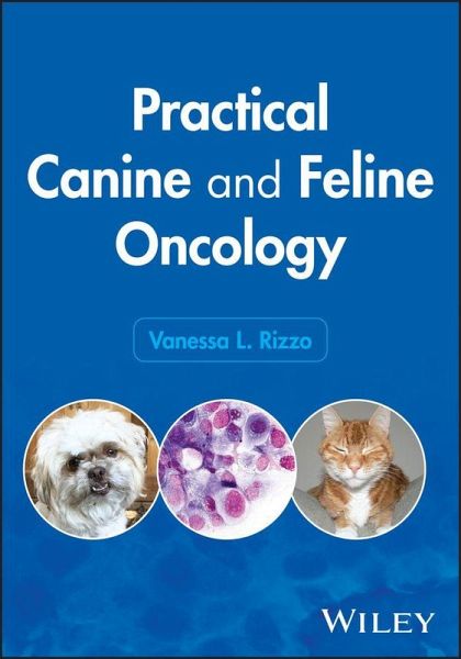 Practical Canine and Feline Oncology Practical Canine and Feline Oncology