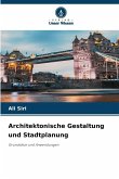 Architektonische Gestaltung und Stadtplanung