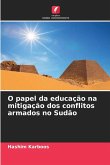 O papel da educação na mitigação dos conflitos armados no Sudão O papel da educação na mitigação dos conflitos armados no Sudão