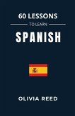 60 Lessons to Learn Spanish 60 Lessons to Learn Spanish