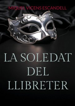 La soledat del llibreter - Vicens Escandell, Miquel La soledat del llibreter - Vicens Escandell, Miquel