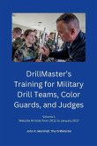 DrillMaster's Training for Military Drill Teams, Color Guards, and Judges