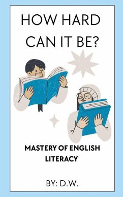 Cover How Hard Can It Be? Mastery of English Literacy