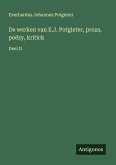 De werken van E.J. Potgieter, proza, poëzy, kritick