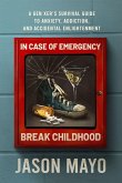 In Case of Emergency, Break Childhood