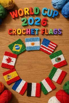 Cover World Cup 2026 Crochet Flags (eBook, ePUB)