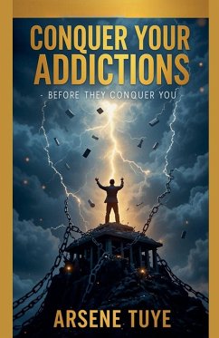 Cover Conquer Your Addictions - Before They Conquer You