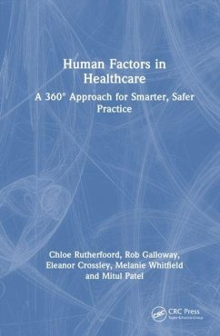 Human Factors in Healthcare - Crossley, Eleanor J.; Patel, Mitul; Galloway, Rob