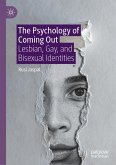 The Psychology of Coming Out (eBook, PDF) The Psychology of Coming Out (eBook, PDF)