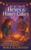 Hexes and Honey Cakes (eBook, ePUB) Hexes and Honey Cakes (eBook, ePUB)
