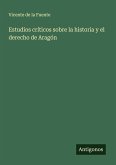 Estudios críticos sobre la historia y el derecho de Aragón