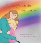 Mommy's Little Rainbow Mommy's Little Rainbow