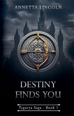 Destiny Finds You Destiny Finds You