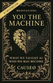 You, the Machine