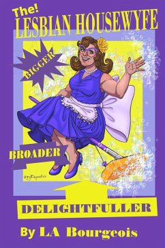 Cover The Lesbian Housewyfe - Bigger, Broader, Delightfuller