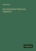 Das französische Theater der Gegenwart