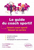 Le guide du coach sportif Le guide du coach sportif