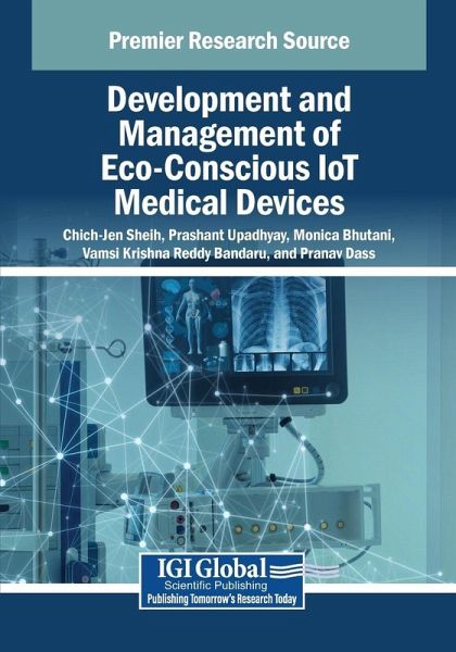 Development and Management of Eco-Conscious IoT Medical Devices Development and Management of Eco-Conscious IoT Medical Devices