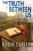 The Truth Between Us The Truth Between Us