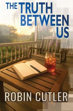 The Truth Between Us - Cutler, Robin; Anderle, Michael The Truth Between Us - Cutler, Robin; Anderle, Michael