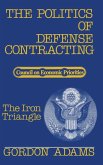 The Politics of Defense Contracting The Politics of Defense Contracting