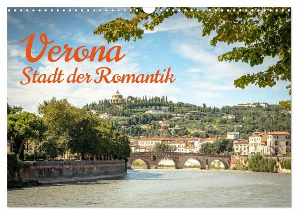 Verona Stadt der Romantik (Wandkalender 2026 DIN A3 quer), CALVENDO Monatskalender