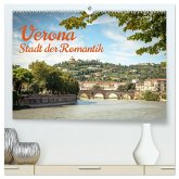 Verona Stadt der Romantik (hochwertiger Premium Wandkalender 2026 DIN A2 quer), Kunstdruck in Hochglanz