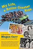 My Life, A Roller Coaster Ride My Life, A Roller Coaster Ride