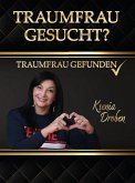 Traumfrau gesucht? Traumfrau gesucht?