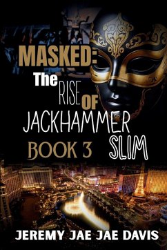 Cover Masked The Rise Of Jackhammer Slim Book 3