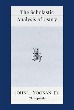 The Scholastic Analysis of Usury - Noonan, John T