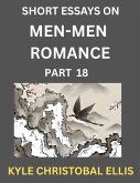 Men-Men Dating and Romance (Part 18)- Short Essays on MM Romance, Exploring Dynamics of Gay, Lesbian and Homosexual Love Relationship Men-Men Dating and Romance (Part 18)- Short Essays on MM Romance, Exploring Dynamics of Gay, Lesbian and Homosexual Love Relationship