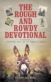The Rough and Rowdy Devotional The Rough and Rowdy Devotional