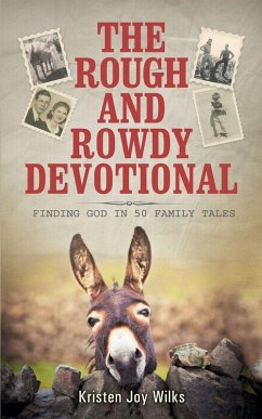 The Rough and Rowdy Devotional - Wilks, Kristen Joy The Rough and Rowdy Devotional - Wilks, Kristen Joy