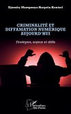 Criminalité et diffamation numérique aujourd'hui