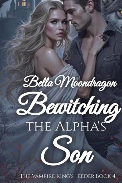 Bewitching the Alpha's Daughter Bewitching the Alpha's Daughter