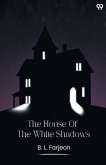 The House Of The White Shadows
