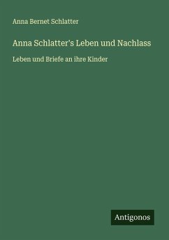 Cover Anna Schlatter's Leben und Nachlass